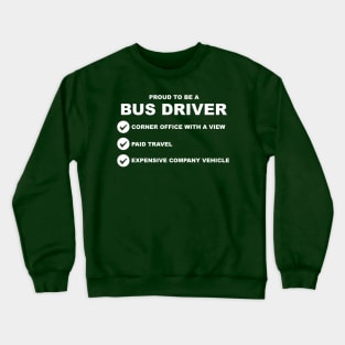 Proud to be a Bus Driver Crewneck Sweatshirt